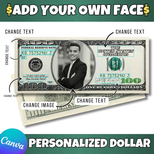 Custom Dollar Bill Canva Template | Editable 100 Dollar Note Design | Add Your Face & Text | Funny Printable Gift for Birthday or Graduation